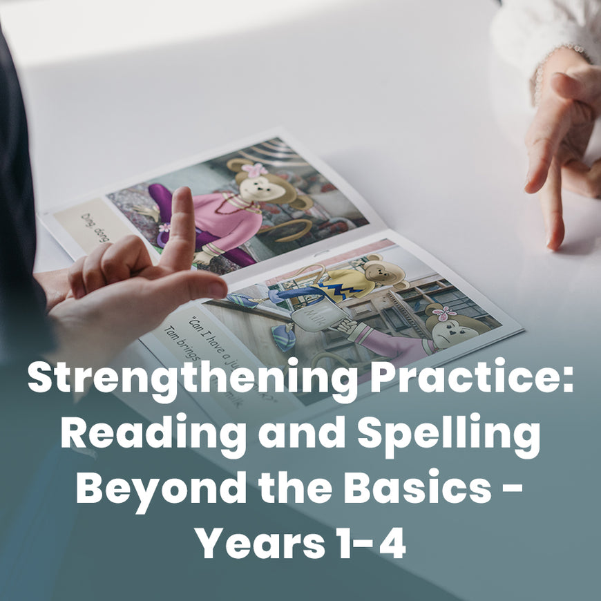 Strengthening Practice: Reading and Spelling Beyond the Basics - Years ...